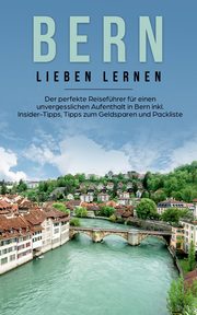 Bern lieben lernen, Schwill Michaela
