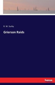 Grierson Raids, Surby R. W.