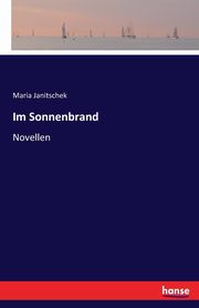 Im Sonnenbrand, Janitschek Maria