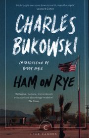 Ham on Rye, Bukowski Charles