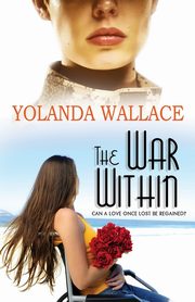 The War Within, Wallace Yolanda