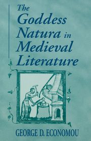 Goddess Natura in Medieval Literature, Economou George D.