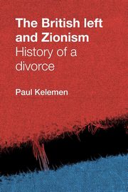 The British left and Zionism, Kelemen Paul