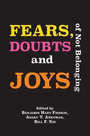 Fears, Doubts and Joys of Not Belonging, 