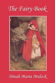 The Fairy Book (Yesterday's Classics), Mulock Dinah Maria