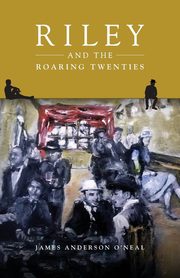 Riley and the Roaring Twenties, O'Neal James Anderson