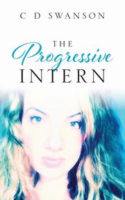 The Progressive Intern, Swanson C D