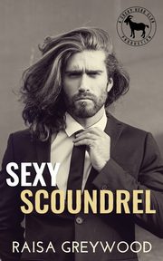 Sexy Scoundrel, Greywood Raisa