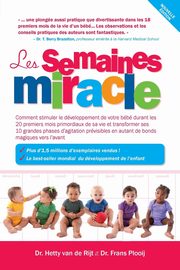 Les Semaines Miracle, Plooij Frans X. PH.D .