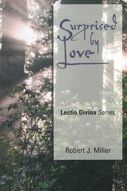 Surprised by Love, Miller Robert Joseph