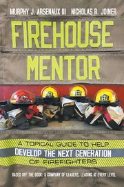 Firehouse Mentor, Arsenaux III Murphy