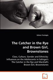 The Catcher in the Rye and Brown Girl, Brownstones, Terzioglu Glsen