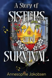 A Story of Sisters and Survival, Jakobsen Annesophie
