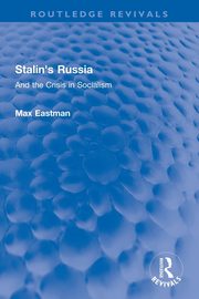 Stalin's Russia, Eastman Max