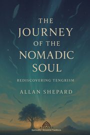 The Journey of the Nomadic Soul, Shepard Allan