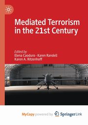 Mediated Terrorism in the 21st Century, 