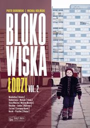 Blokowiska odzi vol. 2, Borowski Piotr, Koliski Micha