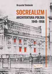Socrealizm Architektura polska 1949-1956, Stefaski Krzysztof