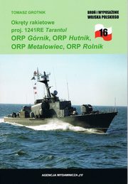 Okrty rakietowe proj. 1241RE Tarantul ORP Grnik, ORP Hutnik, ORP Metalowiec, ORP Rolnik, Grotnik Tomasz