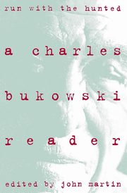 ksiazka tytu: Run with the Hunted autor: Bukowski Charles