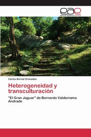 ksiazka tytu: Heterogeneidad y transculturacin autor: Bernal Granados Carlos