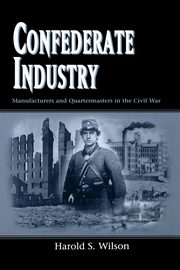 Confederate Industry, Wilson Harold S.