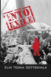 Into Exile, Gottschalk Elin Toona