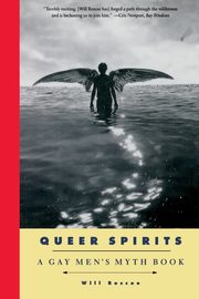 Queer Spirits, Roscoe Will