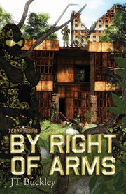 By Right of Arms, Buckley J T