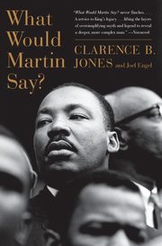 What Would Martin Say?, Jones Clarence B.