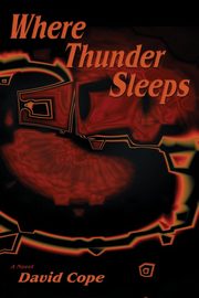 Where Thunder Sleeps, Cope David