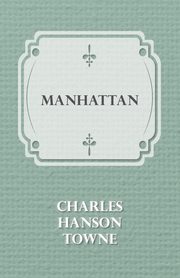 Manhattan, Towne Charles Hanson