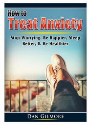 How to Treat Anxiety, Fredrick Doug