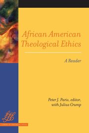 African American Theological Ethics, Paris Peter J.