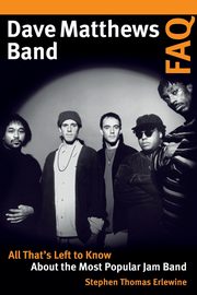 Dave Matthews Band FAQ, Erlewine Stephen Thomas