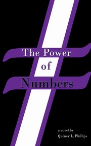 The Power of Numbers, Phillips Quency L.
