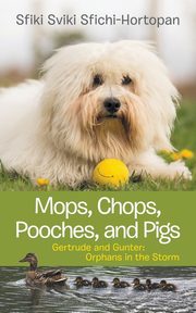 Mops, Chops, Pooches, and Pigs, Sfichi-Hortopan Sfiki Sviki