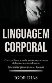 ksiazka tytu: Linguagem Corporal autor: Dias Igor