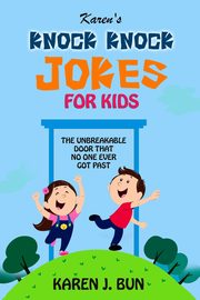 Karen's Knock Knock Jokes For Kids, Bun Karen J.
