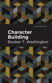 Character Building, Washington Booker T.