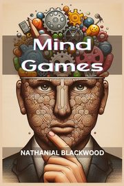 ksiazka tytu: MIND GAMES autor: BLACKWOOD NATHANIAL