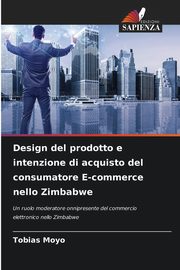 Design del prodotto e intenzione di acquisto del consumatore E-commerce nello Zimbabwe, Moyo Tobias