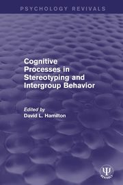 ksiazka tytu: Cognitive Processes in Stereotyping and Intergroup Behavior autor: 
