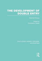 The Development of Double Entry (RLE Accounting), 
