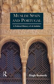 Muslim Spain and Portugal, Kennedy Hugh