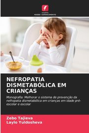NEFROPATIA DISMETABLICA EM CRIANAS, Tajieva Zebo