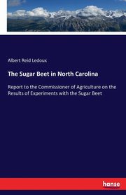 The Sugar Beet in North Carolina, Ledoux Albert Reid