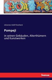 Pompeji, Overbeck Johannes Adolf