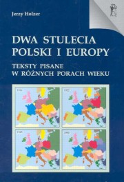 ksiazka tytu: Dwa stulecia Polski i Europy autor: Holzer Jerzy