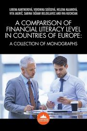 ksiazka tytu: A Comparison of Financial Literacy Levels in Countries of Europe autor: Kantnerov÷ et. al. Lib?na